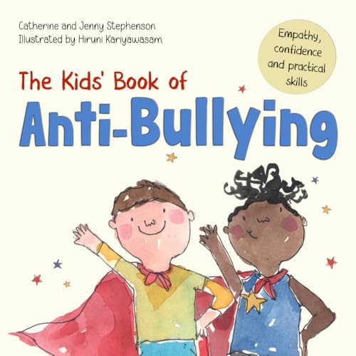The Kids' Book of Anti-Bullying: Self-Awareness, Resilience and Strategies for Managing Bullying (The Kids' Books of Social Emotional Learning) von Wooden House Books