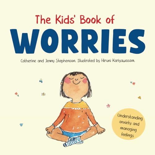 The Kids' Book of Worries: Understanding Anxiety and Managing Feelings (The Kids' Books of Social Emotional Learning, Band 4) von Wooden House Books