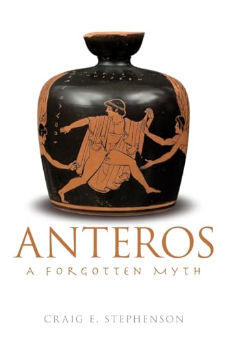 Anteros: A Forgotten Myth Anteros: A Forgotten Myth von Routledge