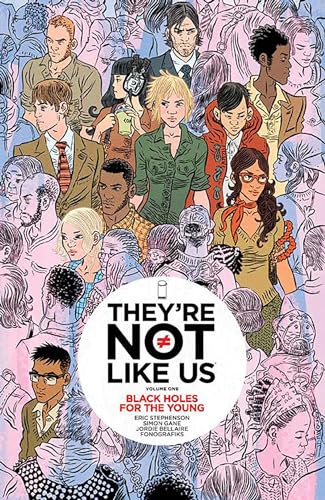 They're Not Like Us Volume 1: Black Holes for the Young (THEYRE NOT LIKE US TP) von Image Comics