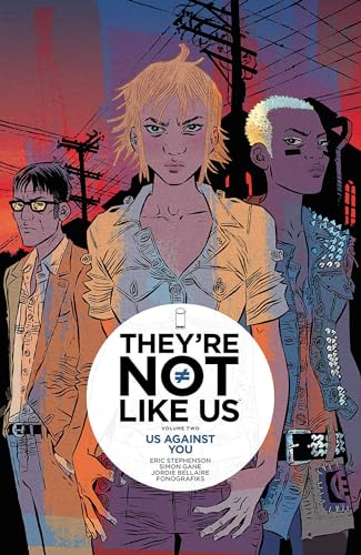 They're Not Like Us Volume 2: Us Against You (THEYRE NOT LIKE US TP)