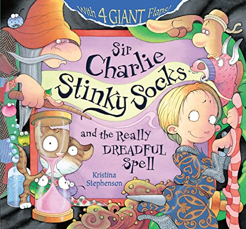 Sir Charlie Stinky Socks: The Really Dreadful Spell Sir Charlie Stinky Socks: The Really Dreadful Spell