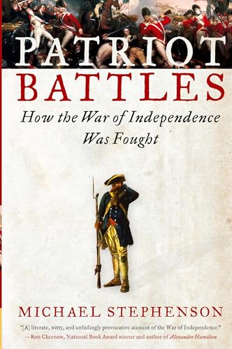 Patriot Battles: How the War of Independence Was Fought von Harper Perennial