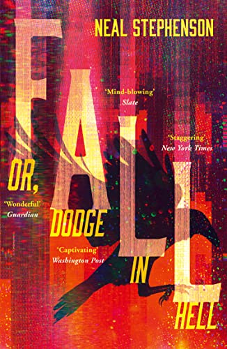Fall or, Dodge in Hell: From the New York Times bestselling sci fi author of books like Seveneves, his latest masterpiece