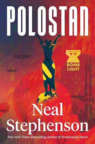 Polostan: Volume One of Bomb Light―A Riveting Historical Epic of International Espionage, Intrigue, and the Dawn of the Atomic Age, by the #1 New York Times Bestselling Author (Bomb Light, 1, Band 1) von William Morrow