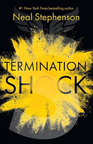 Termination Shock: The thrilling new novel about climate change from the #1 New York Times bestselling author Termination Shock: The thrilling new novel about climate change from the #1 New York Times bestselling author