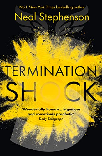 Termination Shock: The thrilling new novel about climate change from the #1 New York Times bestselling author Termination Shock: The thrilling new novel about climate change from the #1 New York Times bestselling author