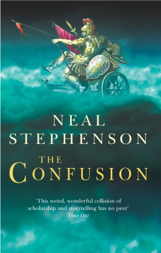 The Confusion: Neal Stephenson The Confusion: Neal Stephenson