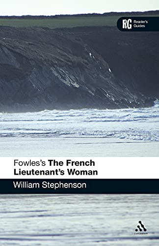 Fowles's The French Lieutenant's Woman (Reader's Guides) von Continuum