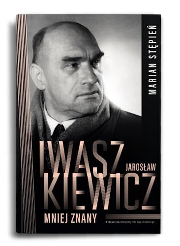 Jarosław Iwaszkiewicz mniej znany von Wydawnictwo Uniwersytetu Jagiellońskiego