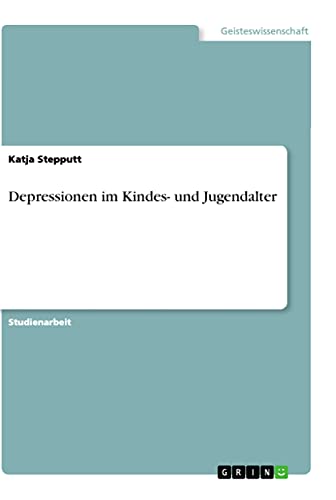 Depressionen im Kindes- und Jugendalter von Grin Verlag