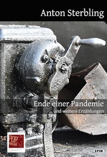Ende einer Pandemie und weitere Erzählungen (Epik) von Pop, Traian