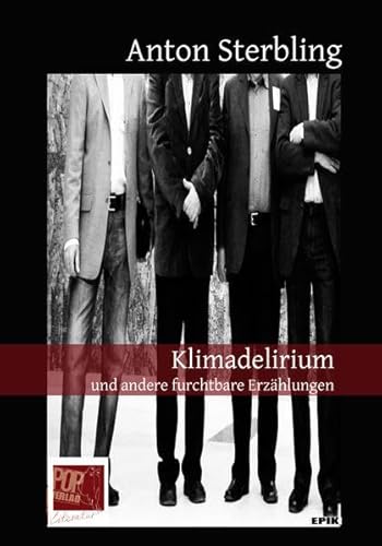 Klimadelirium und andere furchtbare Erzählungen (Epik)