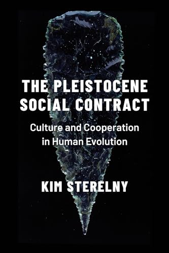 The Pleistocene Social Contract: Culture and Cooperation in Human Evolution von Oxford University Press, USA