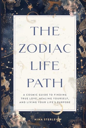 The Zodiac Life Path: A Cosmic Guide to Finding True Love, Healing Yourself, and Living Your Life’s Purpose von Thought Catalog Books