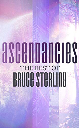 Ascendancies: The Best of Bruce Sterling von Brilliance Audio