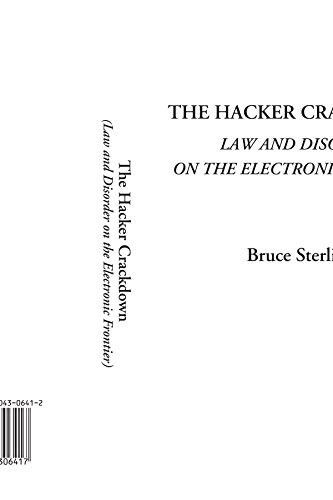 The Hacker Crackdown (Law and Disorder on the Electronic Frontier)