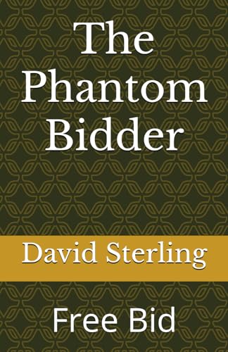 The Phantom Bidder: Free Bid (The Phantom Bidder - Bridge books, Band 1) von Independently published