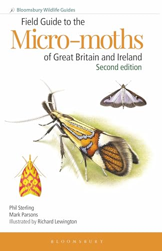 Field Guide to the Micro-moths of Great Britain and Ireland: 2nd edition (Bloomsbury Wildlife Guides) von Bloomsbury Wildlife