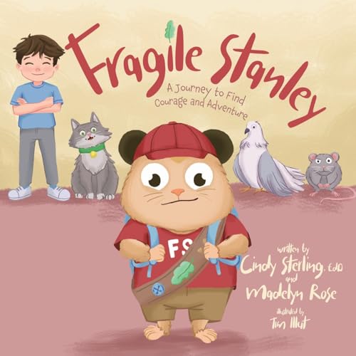 Fragile Stanley: A Journey to find Courage and Adventure von Tellwell Talent