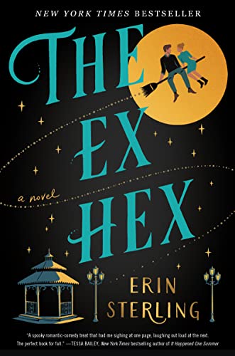 The Ex Hex: A Novel: A Witchy Paranormal Romance with a Spellbinding Twist, Perfect for Fall 2024, Get Ready to Be Charmed (The Graves Glen Series, 1)