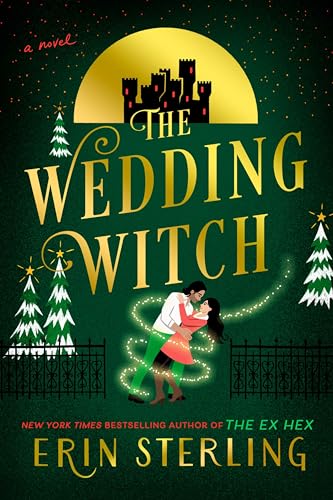 The Wedding Witch: A Novel: A paranormal romance set at a Yuletide wedding gone wrong after two unlikely lovers are sent back in time (The Graves Glen Series, 3)