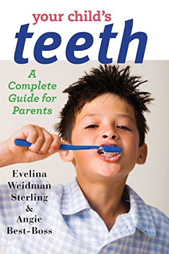 Your Child's Teeth: A Complete Guide for Parents von Johns Hopkins University Press