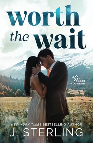 Worth the Wait (Sugar Mountain, Band 2) von Independently published