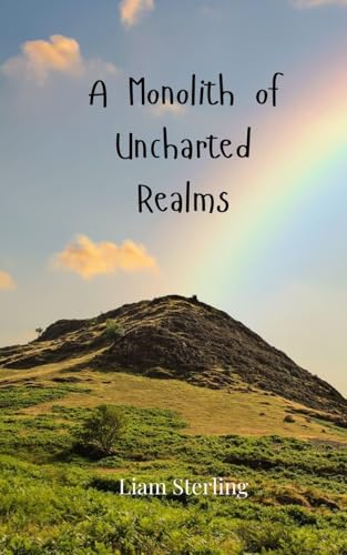 A Monolith of Uncharted Realms A Monolith of Uncharted Realms von Creative Arts Management OÜ