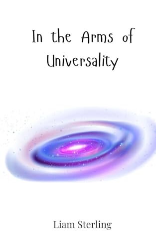 In the Arms of Universality In the Arms of Universality von Creative Arts Management OÜ
