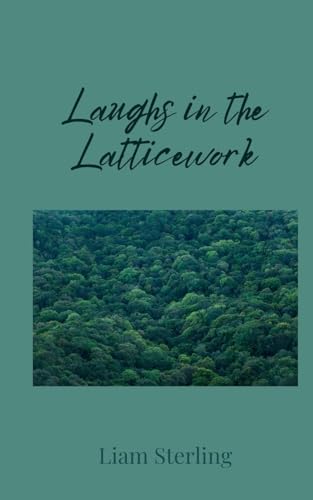 Laughs in the Latticework Laughs in the Latticework von Creative Arts Management OÜ