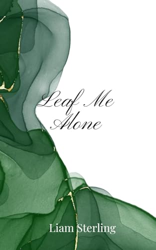Leaf Me Alone Leaf Me Alone von Creative Arts Management OÜ