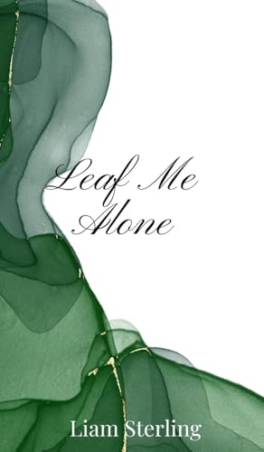 Leaf Me Alone Leaf Me Alone von Creative Arts Management OÜ