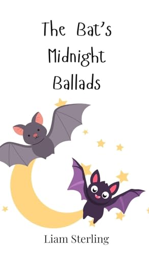 The Bat's Midnight Ballads The Bat's Midnight Ballads von Creative Arts Management OÜ