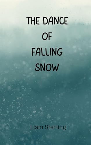 The Dance of Falling Snow The Dance of Falling Snow von Creative Arts Management OÜ