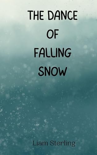 The Dance of Falling Snow The Dance of Falling Snow von Creative Arts Management OÜ