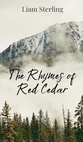 The Rhymes of Red Cedar The Rhymes of Red Cedar von Creative Arts Management OÜ