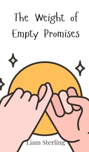 The Weight of Empty Promises The Weight of Empty Promises von Creative Arts Management OÜ