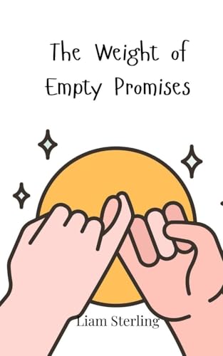 The Weight of Empty Promises The Weight of Empty Promises von Creative Arts Management OÜ