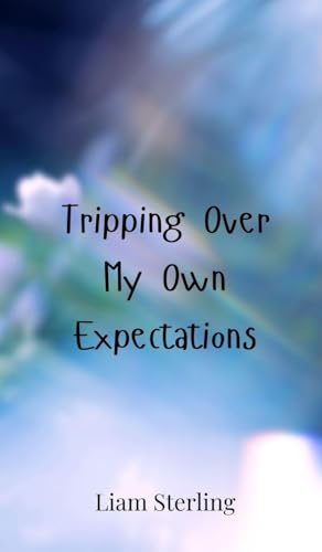 Tripping Over My Own Expectations von Creative Arts Management OÜ