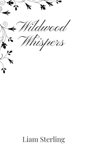 Wildwood Whispers Wildwood Whispers von Creative Arts Management OÜ