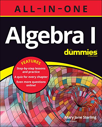 Algebra 1 for Dummies: All - In - One