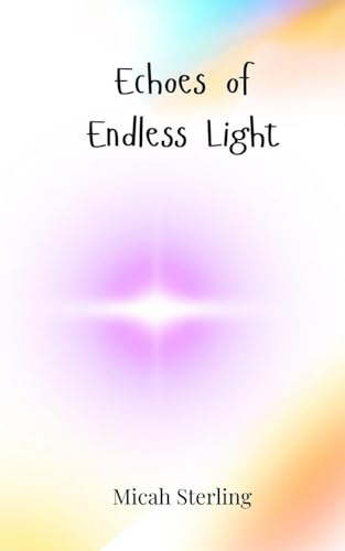 Echoes of Endless Light Echoes of Endless Light von Creative Arts Management OÜ