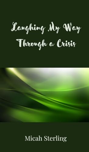 Laughing My Way Through a Crisis von Creative Arts Management OÜ