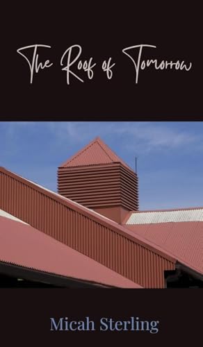 The Roof of Tomorrow The Roof of Tomorrow von Creative Arts Management OÜ