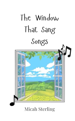 The Window That Sang Songs The Window That Sang Songs von Creative Arts Management OÜ