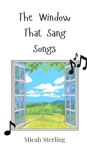 The Window That Sang Songs The Window That Sang Songs von Creative Arts Management OÜ