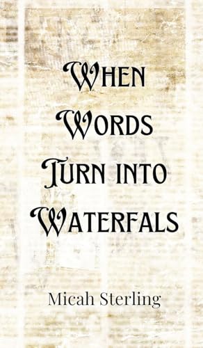 When Words Turn into Waterfalls von Creative Arts Management OÜ