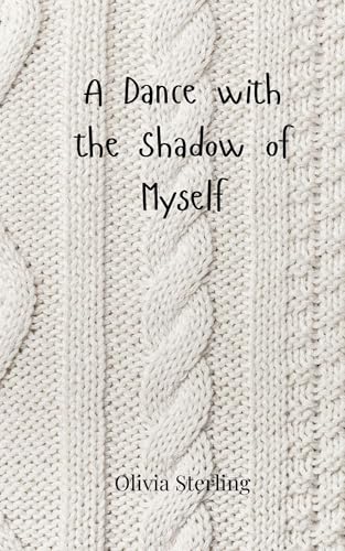 A Dance with the Shadow of Myself von Creative Arts Management OÜ