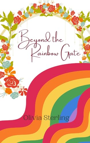 Beyond the Rainbow Gate Beyond the Rainbow Gate